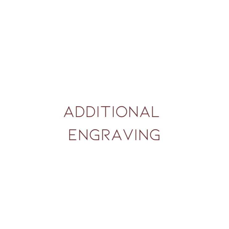Additional Engraving